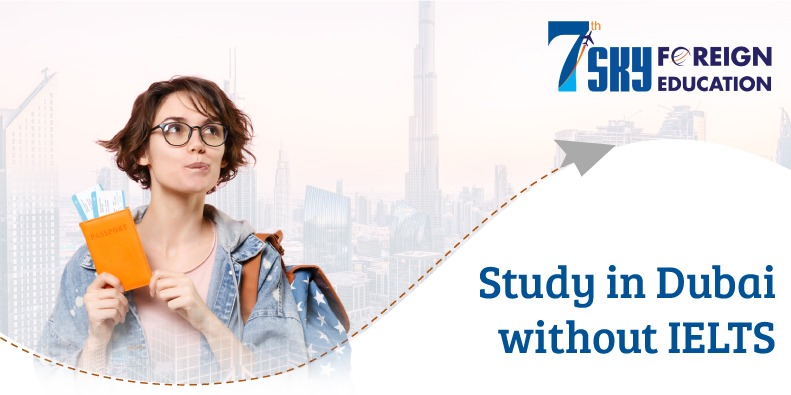 Study in Dubai without IELTS